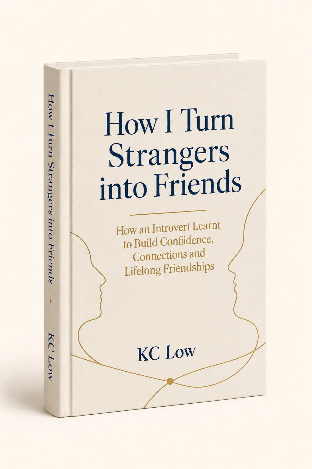 How I Turn Strangers into Friends by KC Low
